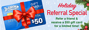Refer a friend and Arrow will thank you with $50